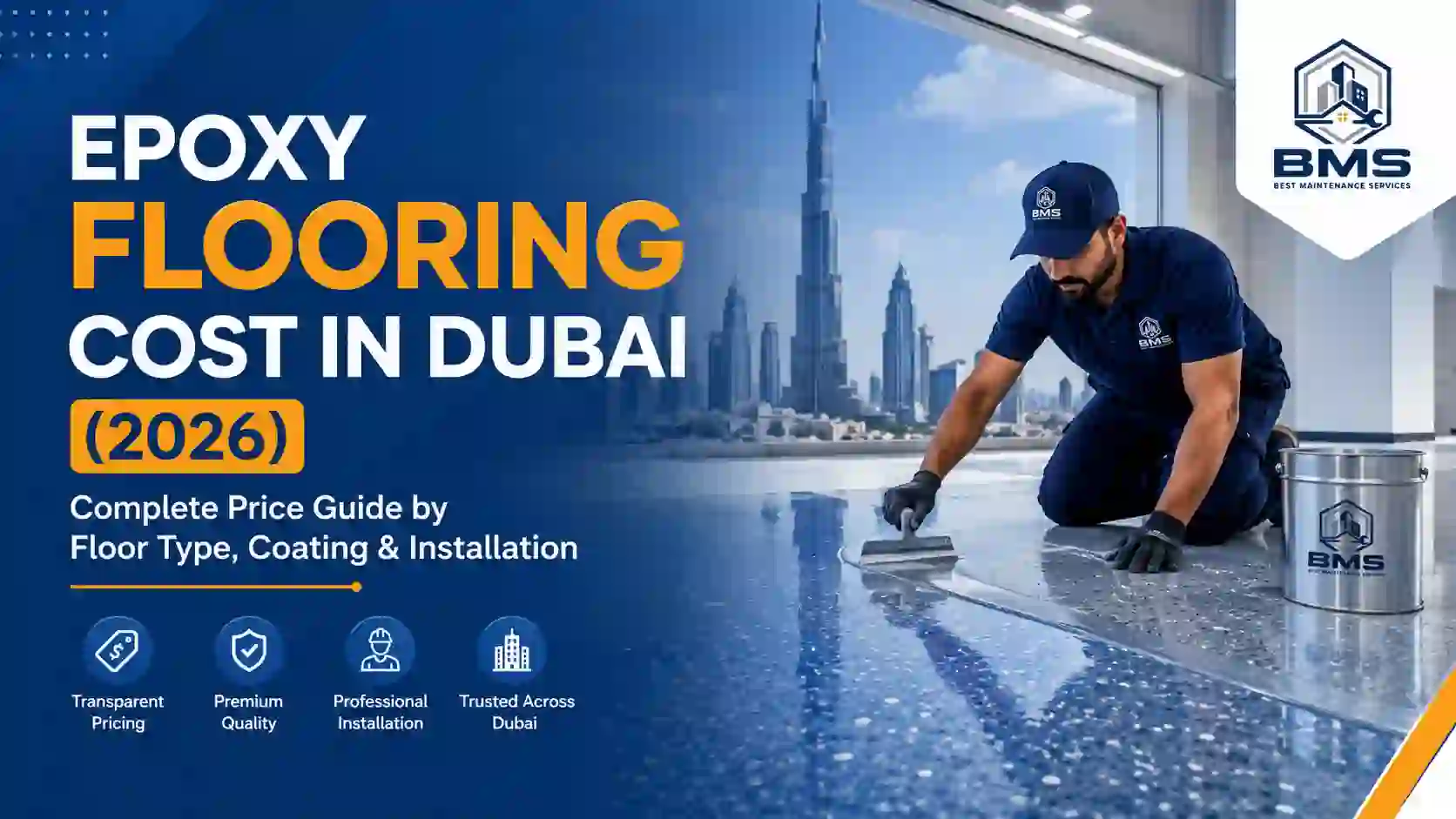 Professional epoxy flooring installation in Dubai with a technician applying epoxy coating inside a modern commercial space, illustrating the 2026 epoxy flooring cost guide by floor type, coating, and installation from Best Maintenance Services.